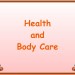 Health and Body Care (Забота о здоровье)