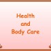 Health and Body Care (Забота о здоровье)