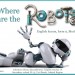 Where are the robots? Where are the robots?